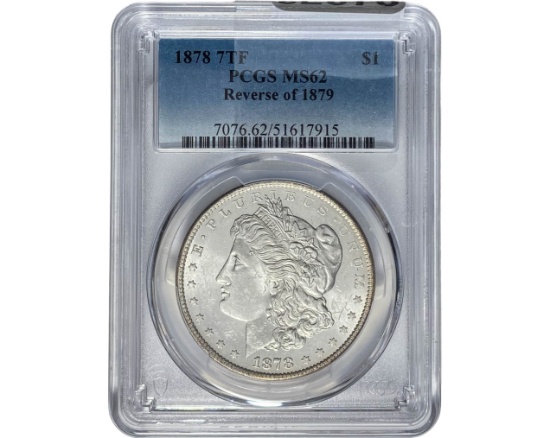 1878 7TF REV 79 Morgan Silver Dollar PCGS MS62