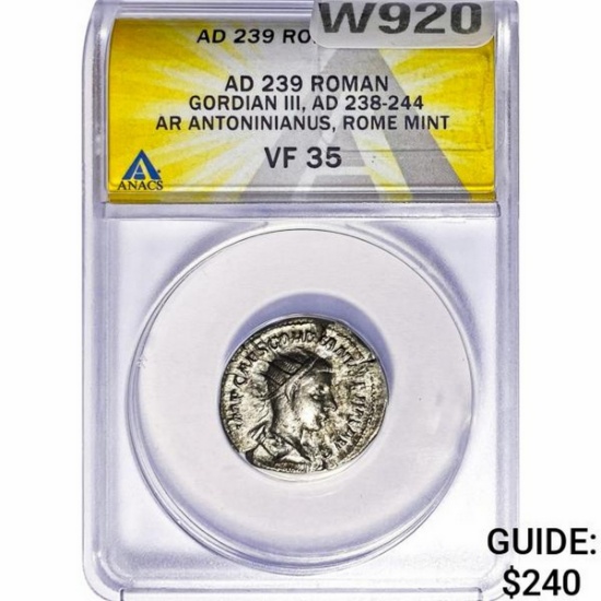 Roman Gordian III, AD 238-244 Silver Antoninianus ANACS VF35