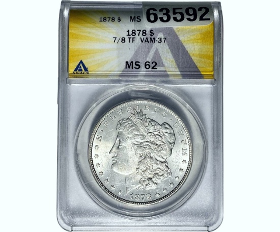 1878 Morgan Silver Dollar ANACS MS62 7/8TF VAM-37