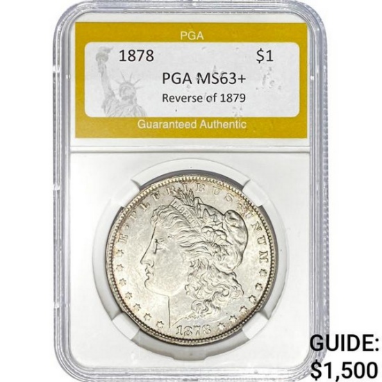 1878 Morgan Dollar Reverse of 1879 PGA MS63+ SILVER