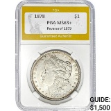 1878 Morgan Dollar Reverse of 1879 PGA MS63+ SILVER
