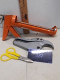 Calk Gun, pipe cutter, scissors