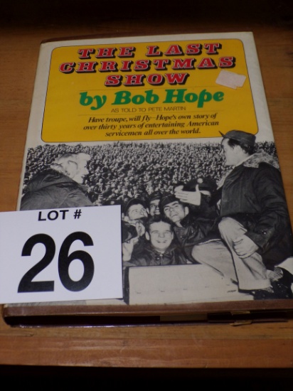 The Last Christmas Show by Bob Hope as told to Pete Martin