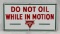 Porcelain Conoco Do Not Oil While In Motion Sign