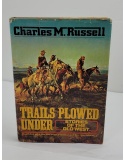 Charles M. Russell Trails Plowed Under Book