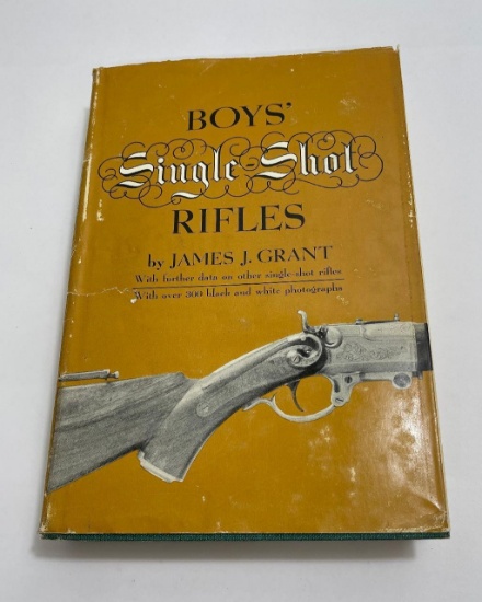 Boy's Single Shot Rifles James J Grant 1967 1st Ed