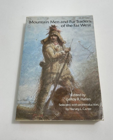 Mountain Men Fur Traders Far West Leroy Hafen 2nd