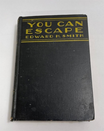 You Can Escape Edward H Smith 1929 1st Edition