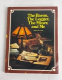 The Baron Logger Miner And Me John Toole Montana