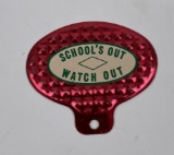 School's Out Watch Out License Plate Topper
