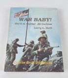 War Baby! Us Caliber .30 Carbine Larry Ruth