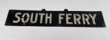 South Ferry Railroad Train Sign