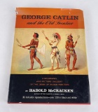 George Catlin Old Frontier Harold McCracken