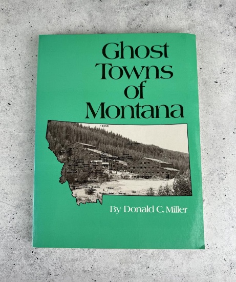 Ghost Towns Of Montana