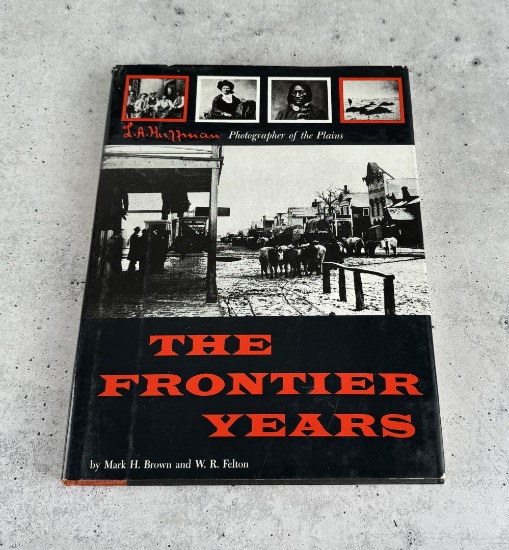 The Frontier Years LA Huffman Montana
