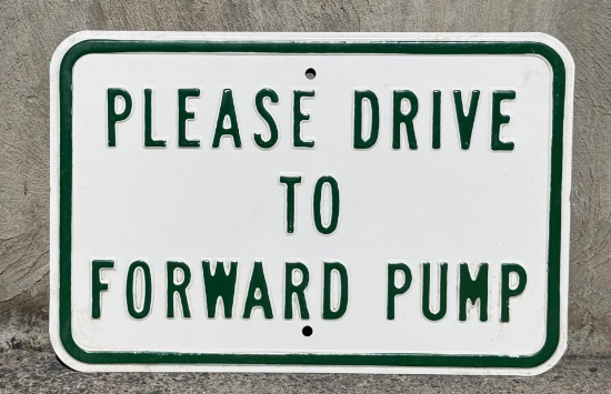 Please Drive to Forward Pump Service Station Sign
