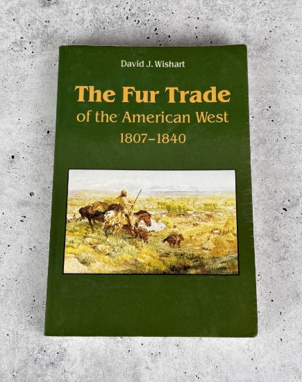 The Fur Trade of the American West 1807-1840