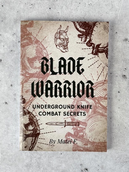 Blade Warrior Underground Knife Combat Secrets