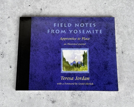 Field Notes from Yosemite Apprentice to Place