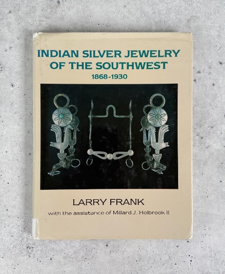 Indian Silver Jewelry of the Southwest 1868-1930