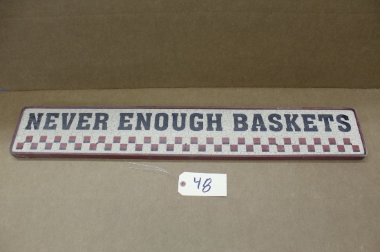 Wooden Sign Never enough baskets