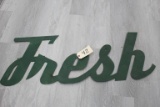 Metal Fresh Sign
