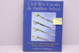 “Civil War Calvary and Artillery Sabers” Book by John H, Thillmann.