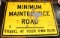 Minimum maintenance road sign, 30