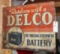 Delco Battery two sided metal sign, 18