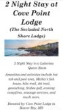 2 night stay in Queen Lakeview Room, North Shore Donated by Cove Point Lodge