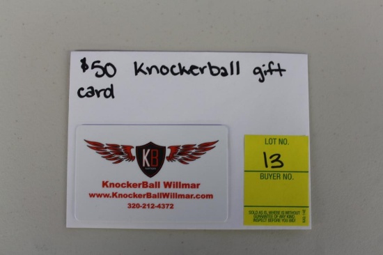 $50 Knocker Ball gift card, Donated by Chad Kullstrom