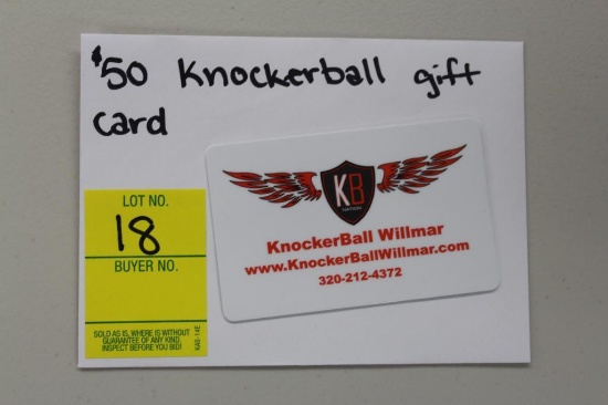 $50 Knocker Ball gift card, Donated by Chad Kullstrom