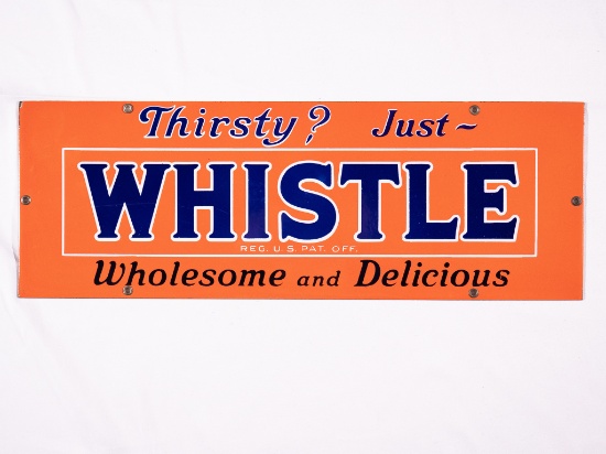 Thirsty? Just Whistle "Wholesome and Delicious" Single Sided Porcelain Sign TAC 9.75