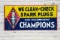 Champion Spark Plugs We Clean & Check Single Sided Tin Sign TAC 6.9