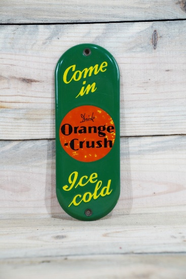 Drink Orange Crush Come In Ice Cold Single Sided Porcelain Door Push Sign TAC 9