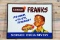 Armour Franks Served Exclusively Single Sided Tin Embossed Metal Sign TAC 9.75