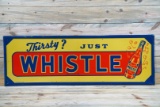 Thirsty? Just Whistle w/ Bottle Logo Single Sided Tin Embossed Metal Sign TAC 9