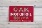 Oak Motor Oil 30¢ Per Qt. Single Sided Metal Sign TAC 8.9