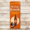 1943 Rush! Rush! For Orange Crush w/ Crushy Masonite Sign TAC 9.25
