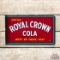 Drink Royal Crown Cola Metal Flange Sign TAC 8.5