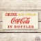 Drink Ice Cold Coca Cola In Bottles Tin Sign TAC 8.5