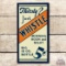 1939 Thirsty? Just Whistle 5c Metal Sign TAC 9+
