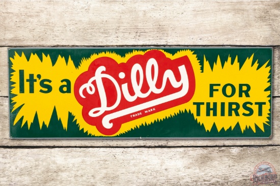 36" It's a Dilly For Thirst Metal Sign TAC 8.75