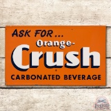 Ask for Orange-Crush Carbonated Beverage Metal Sign TAC 8.75