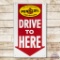 Pennzoil Drive To Here Self Framed Tin Sign