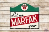1939 Texaco White T Let Us Marfak Your Double Sided Tin Sign