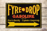 Fyre Drop Gasoline Starts Quickly Explodes Completely Embossed Tin Sign