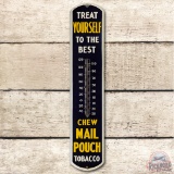 Treat Yourself Chew Mail Pouch Tobacco Porcelain Thermometer Sign