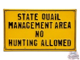 NOS State Quail Management Area No Hunting Allowed Embossed Metal Sign