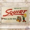 Switch to Squirt Never an After-Thirst Embossed SST Sign w/ 6 Pack & Squirt Boy